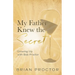 My Father Knew the Secret: Growing Up With Bob Proctor