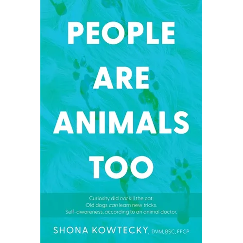 People Are Animals Too: Self-awareness, according to an animal doctor