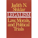 Legalism: Law, Morals, and Political Trials