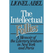 The Intellectual Follies: A Memoir of the Literary Venture in New York and Paris