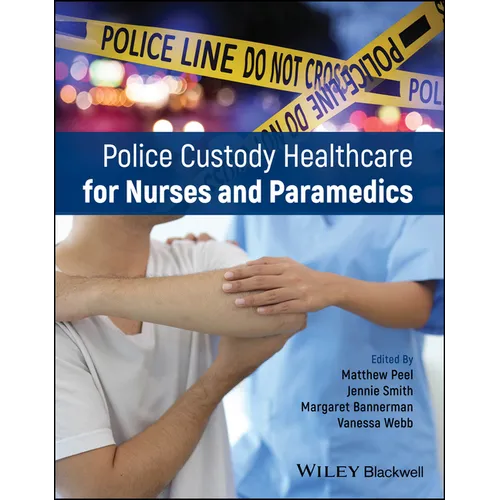 Police Custody Healthcare for Nurses and Paramedics