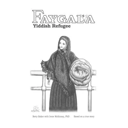 Faygala, Yiddish Refugee