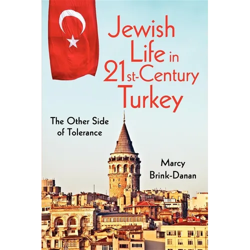 Jewish Life in Twenty-First-Century Turkey: The Other Side of Tolerance
