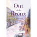 Out of the Bronx: A Memoir