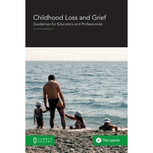 Childhood Loss and Grief: Guidelines for Educators and Professionals