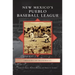 New Mexico S Pueblo Baseball League