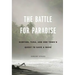 The Battle for Paradise: Surfing, Tuna, and One Town's Quest to Save a Wave