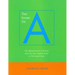 The Story of A: The Alphabetization of America from the New England Primer to the Scarlet Letter