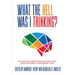 What the Hell Was I Thinking?: Reflections. Ruminations, and Revelations About Becoming a New Department Chair
