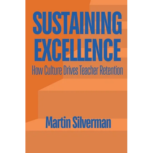 Sustaining Excellence: How Culture Drives Teacher Retention