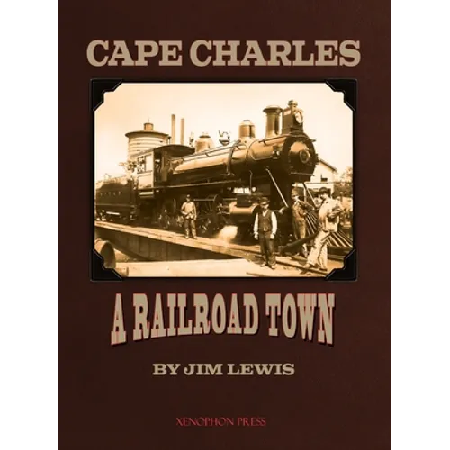 Cape Charles: A Railroad Town