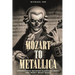 Mozart to Metallica: Connections between Classical music and Heavy Metal