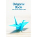 Origami Book: Cute and Easy Origami for Kids: Origami for Beginners