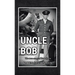 Uncle Bob: The True Story of Bob Ogren