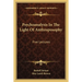 Psychoanalysis In The Light Of Anthroposophy: Five Lectures