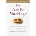 The Case for Marriage: Why Married People Are Happier, Healthier and Better Off Financially