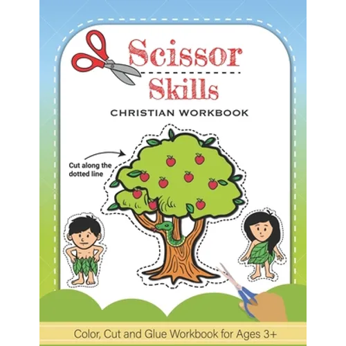 Scissor Skills: Christian Color, Cut and Glue Workbook and Activity Book For Kids