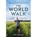 The World Walk: 7 Years. 28,000 Miles. 6 Continents. a Grand Meditation, One Step at a Time.
