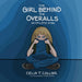 The Girl Behind The Overalls