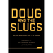 Doug and The Slugs: 50,000 Slug Fans Can't be Wrong