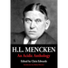 H.L. Mencken: An Acidic Anthology
