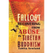 Fallout: Recovering from Abuse in Tibetan Buddhism
