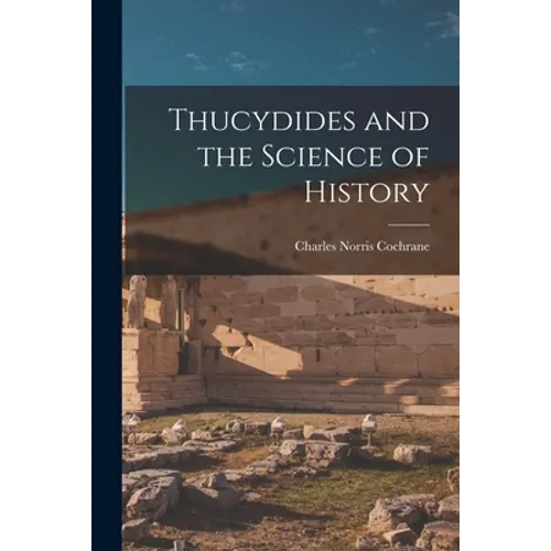 Thucydides and the Science of History