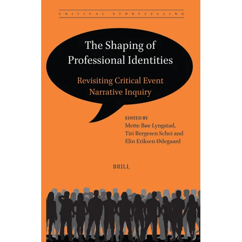 The Shaping of Professional Identities: Revisiting Critical Event Narrative Inquiry