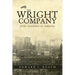 The Wright Company: From Invention to Industry