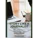 Story Like a Journalist - Story Bible Overview
