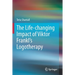 The Lıfe-Changıng Impact of Vıktor Frankl's Logotherapy