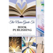 The Novice Guide to Book Publishing