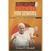 Body Weight Workouts for Seniors: A Complete Guide to Age-Defying Fitness