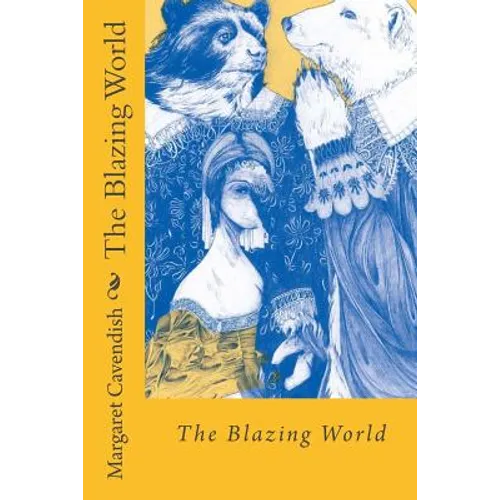 The Blazing World Margaret Cavendish