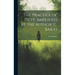 The Practice of Piety. Amplified by the Author (L. Baily)