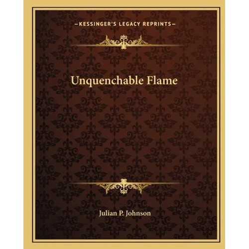 Unquenchable Flame