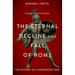 The Eternal Decline and Fall of Rome: The History of a Dangerous Idea