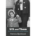 U.S. and Them: The Re-Enchantment of a Cold War Childhood