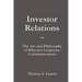Investor Relations: The Art and Philosophy of Effective Corporate Communications