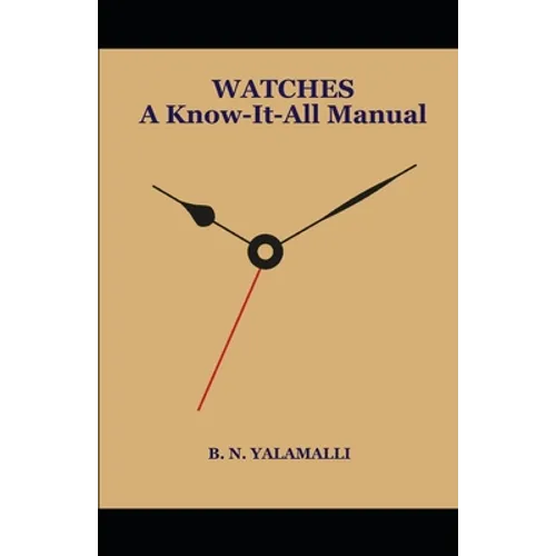 WATCHES - A Know-it-all Manual