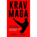 Krav Maga: Disrupt, Damage, Destroy, Disengage: Practical Solutions to Real World Challenges