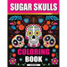 Sugar Skulls Adult Coloring Book for Relaxation: Día de Los Muertos Coloring Book for Adults