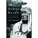 Song of Dewey Beard: Last Survivor of the Little Bighorn