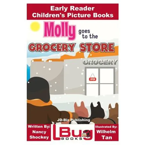 Molly Goes to the Grocery Store - Early Reader - Children's Picture Books
