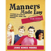 Manners Made Easy for Teens: 10 Steps to a Life of Confidence, Poise, and Respect