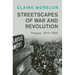 Streetscapes of War and Revolution
