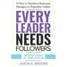 Every Leader Needs Followers: 10 Keys to Transform Restaurant Managers to Hospitality Leaders