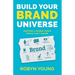 Build Your Brand Universe: Crafting a Unique World People Can't Ignore