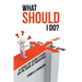 What Should I Do?: A Verse-By-Verse Study on the Book of Proverbs