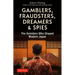 Gamblers, Fraudsters, Dreamers & Spies: The Outsiders Who Shaped Modern Japan